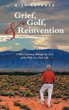 Grief, Golf, and Reinvention