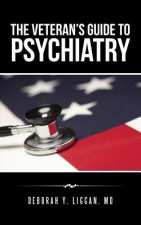 Veteran's Guide to Psychiatry