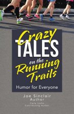 Crazy Tales on the Running Trails
