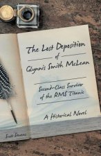 Lost Deposition of Glynnis Smith McLean, Second-Class Survivor of the RMS Titanic