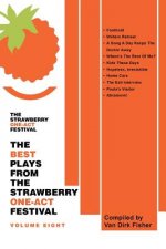 Best Plays From The Strawberry One-Act Festival Volume Eight