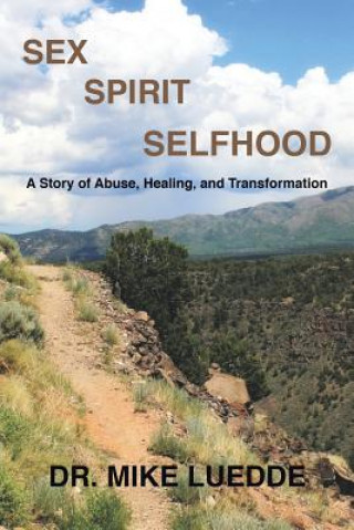 Sex, Spirit, Selfhood