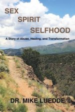 Sex, Spirit, Selfhood