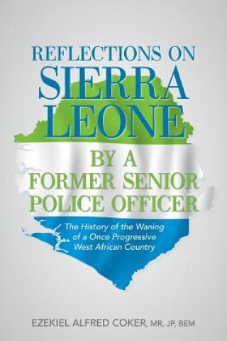 Reflections on Sierra Leone by a Former Senior Police Officer