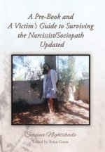 Pre-Book and A Victim's Guide to Surviving the Narcissist/Sociopath Updated