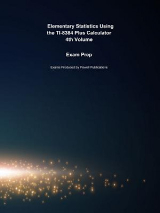 Exam Prep for Elementary Statistics Using the Ti-8384 Plus Calculator by Mario F. Triola