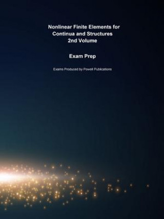 Exam Prep for Nonlinear Finite Elements for Continua and Structures by Ted Belytschko