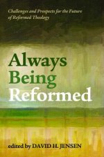 Always Being Reformed