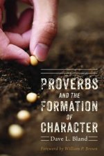 Proverbs and the Formation of Character