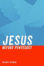 Jesus Before Pentecost