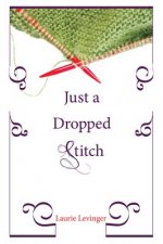 Just a Dropped Stitch