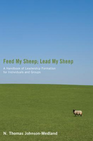 Feed My Sheep; Lead My Sheep