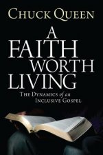 Faith Worth Living