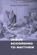 Mighty Acts of Jesus According to Matthew