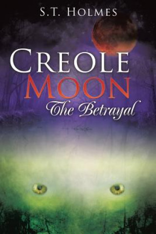 Creole Moon The Betrayal