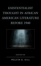 Existentialist Thought in African American Literature before 1940