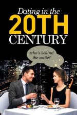 Dating in the 20th Century