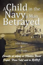 Child in the Navy a Man Betrayed