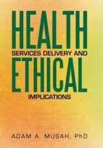 Health Services Delivery and Ethical Implications