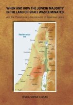 When and How the Jewish Majority in the Land of Israel Was Eliminated