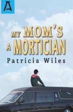 My Mom's a Mortician