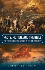 Facts, Fiction, and the Bible