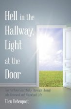 Hell in the Hallway, Light at the Door