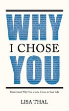 Why I Chose You
