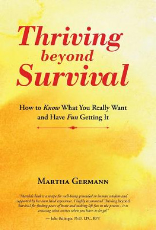 Thriving beyond Survival