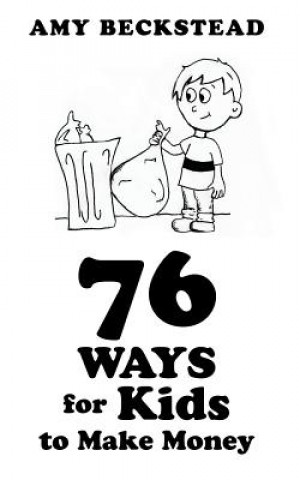 76 Ways For Kids To Make Money