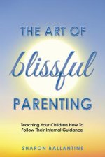 Art of Blissful Parenting