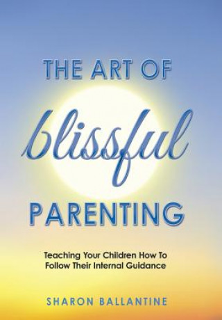 Art of Blissful Parenting