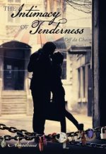 Intimacy of Tenderness