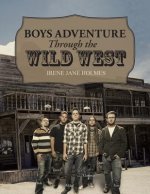 Boys Adventure Through the Wild West