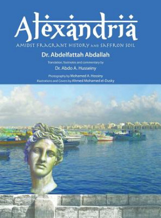 Alexandria Amidst Fragrant History and Saffron Soil