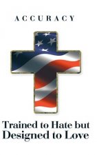 Trained to Hate But Designed to Love