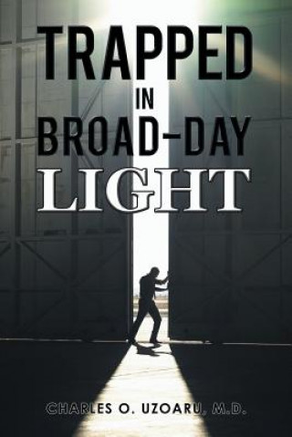 Trapped in Broad-Day Light