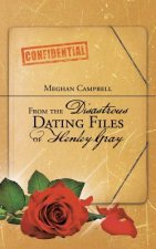 From the Disastrous Dating Files of Henley Gray