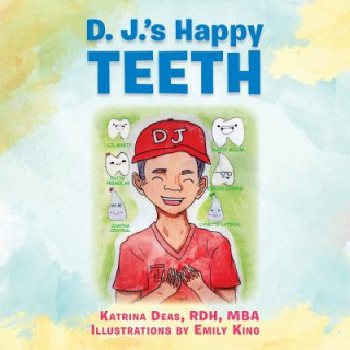 D. J.'s Happy TEETH