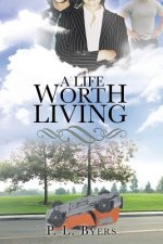 Life Worth Living