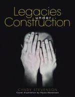 Legacies under Construction