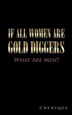 If All Women Are Gold Diggers