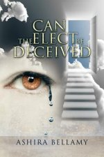 Can the Elect Be Deceived