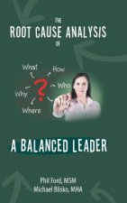 Root Cause Analysis of a Balanced Leader