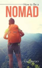 How to Be a Nomad