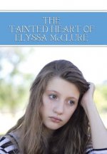 Tainted Heart of Elyssa McClure