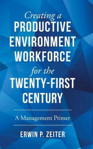 Environment/Workforce for the TWENTY-FIRST Century