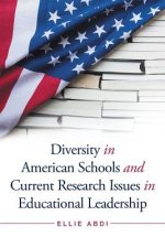 Diversity in American Schools and Current Research Issues in Educational Leadership