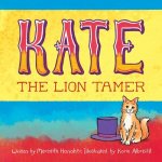 Kate the Lion Tamer