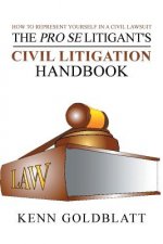 Pro Se Litigant's Civil Litigation Handbook